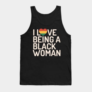 I love being a black woman black history month gift Tank Top